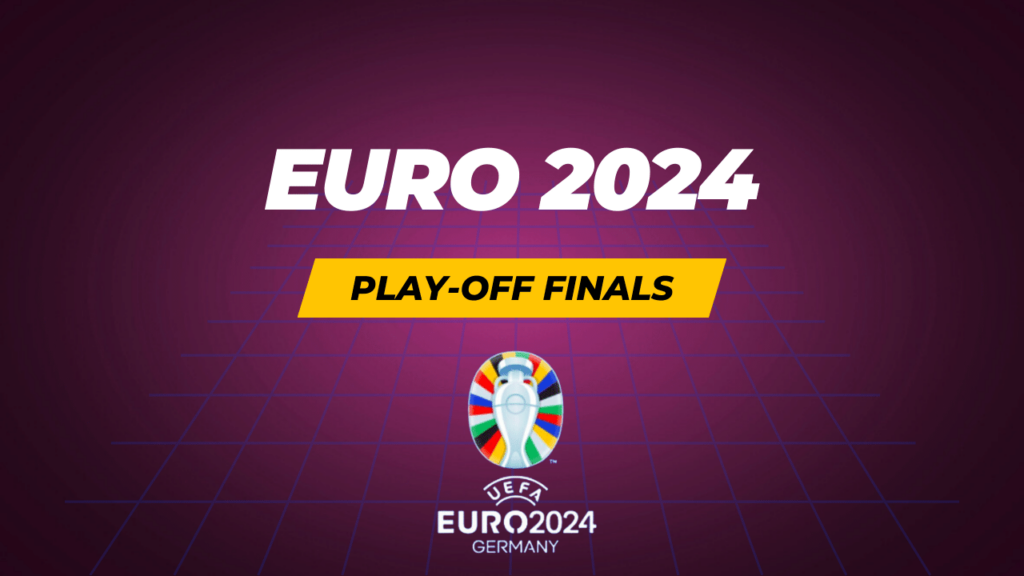 Euro 2024 Play-off Finals