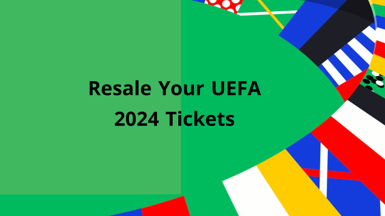 Can You Resell UEFA Euro 2025 Tickets? UEFA EURO INFO