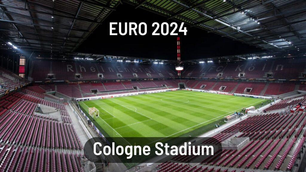 Cologne Stadium Euro 2024