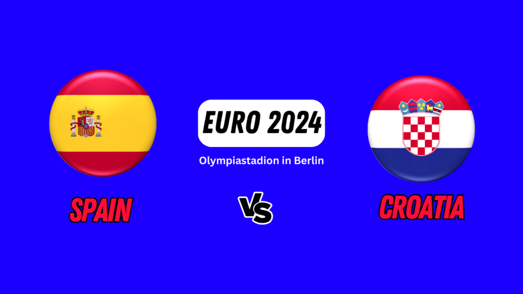 Euro 2024 Spain vs Croatia
