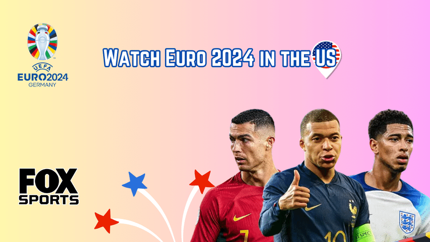 Watch Euro 2024 in the USA: