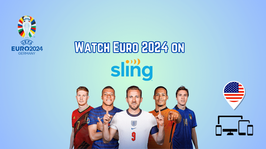 Euro 2024 on Sling TV